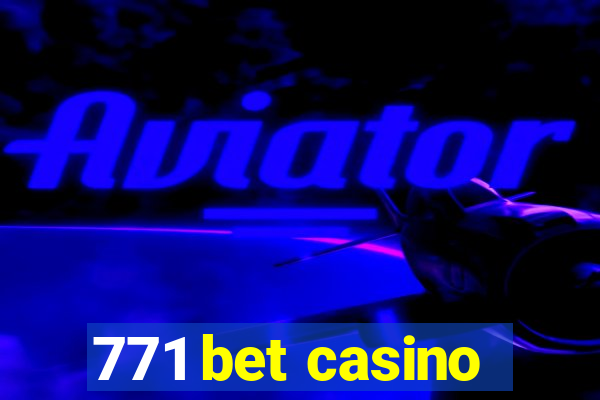 771 bet casino